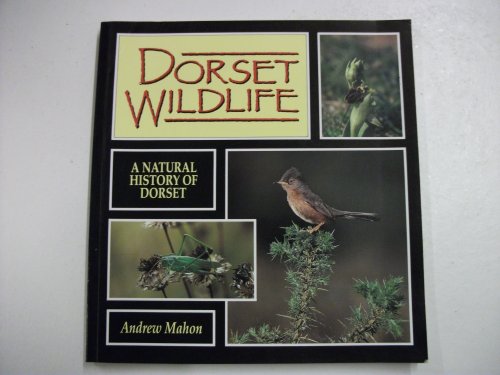 Beispielbild fr Dorset Wild Life: Natural History of Dorset zum Verkauf von WorldofBooks