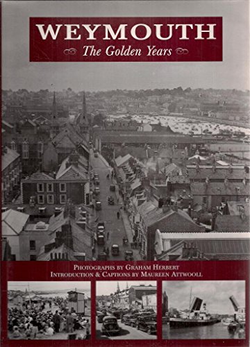 Stock image for Weymouth: The Golden Years for sale by WorldofBooks