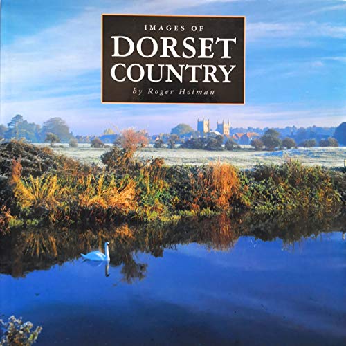 Beispielbild fr Images of the Dorset Country zum Verkauf von GF Books, Inc.