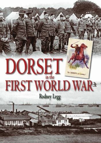 9781871164916: Dorset in the First World War