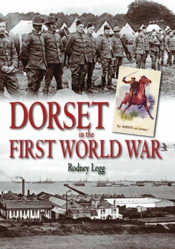 Stock image for Dorset in the First World War for sale by WorldofBooks