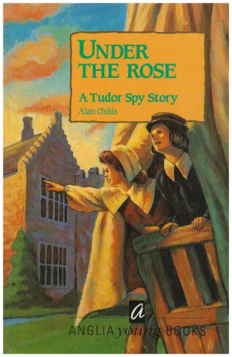 Imagen de archivo de Under the Rose: Tudor Spy Story (History Key Stage 2) a la venta por WorldofBooks