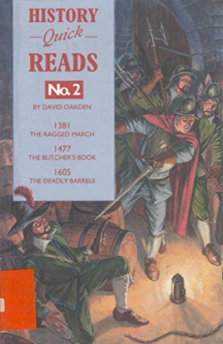 9781871173246: History Quick Reads No 2 (1381-1605): The Ragged March / The Butcher's Book / The Deadly Barrels (History Quick Reads)
