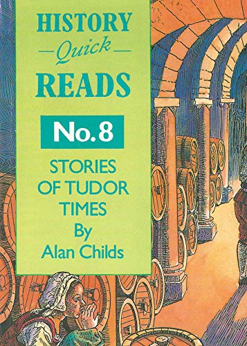 Beispielbild fr History Quick Reads: Stories of Tudor Times No. 8 zum Verkauf von AwesomeBooks