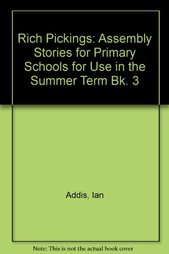 9781871173536: Assembly Stories for Primary Schools for Use in the Summer Term (Bk. 3) (Rich pickings)