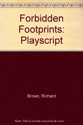 Forbidden Footprints (Play) (9781871173642) by Richard Brown