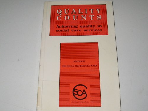Stock image for QUALITY COUNTS: Achieving quality in social care services. for sale by Books On The Green
