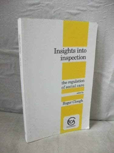 Insights into Inspection: The Regulation of Social Care (Whiting & Birch Social Care Association) (9781871177800) by Roger-clough