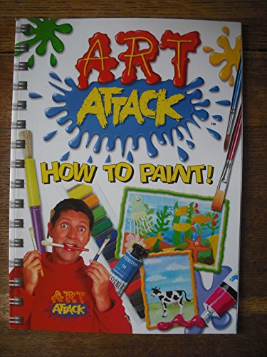 Stock image for How to Paint ("Art Attack" S.) for sale by WorldofBooks