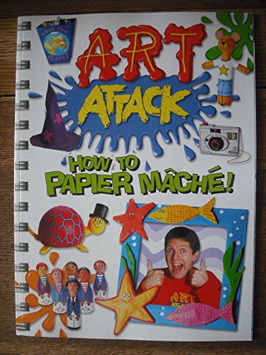 Imagen de archivo de How to Papier Mache ("Art Attack" S.) a la venta por WorldofBooks