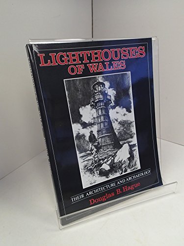 Stock image for Lighthouses of Wales: Their Architecture and Archaeology (The Royal Commission on the Ancient & Historical Monuments of Wales) for sale by WorldofBooks
