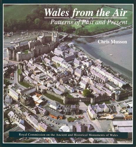 9781871184143: Wales from the Air - Patterns of past and Present