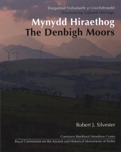 Stock image for Mynydd Hiraethog - The Denbigh Moors: Discovering Upland Heritage for sale by Revaluation Books