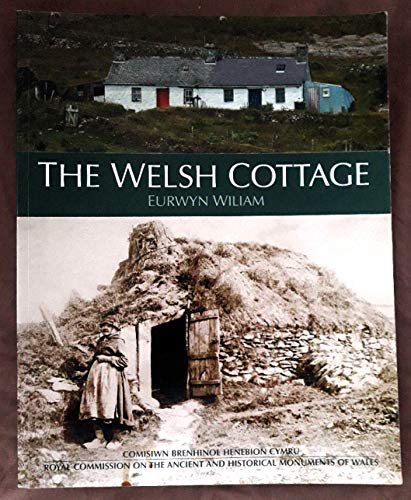 Stock image for Welsh Cottage, The - Building Traditions of the Rural Poor, 1750-1900 for sale by Vintage Books and Fine Art