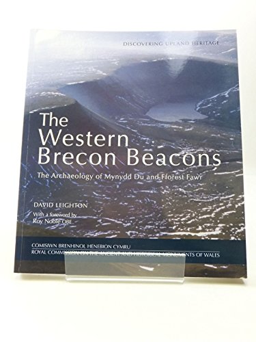 Stock image for The Western Brecon Beacons: The Archaeology of Mynydd Du and Fforest Fawr (Discovering Upland Heritage) for sale by AwesomeBooks