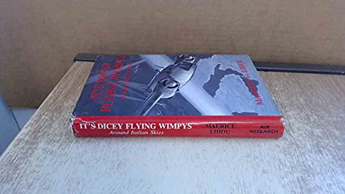 Stock image for It's Dicey Flying Wimpys (Around Italian Skies): Operations with 205 Group 1944 - 1945 for sale by WorldofBooks