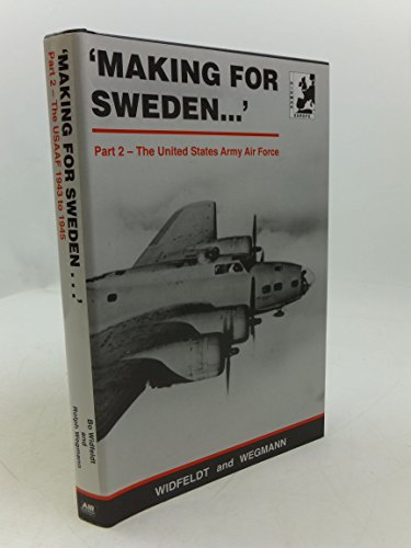 9781871187373: Making for Sweden: The United States Army Air Force: Pt. 2