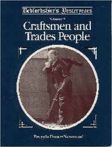 Beispielbild fr Bedfordshire's Yesteryears, volume 3: Craftsmen and Trades People zum Verkauf von WorldofBooks