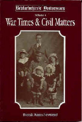 Beispielbild fr Bedfordshire's Yesteryears: War Times and Civil Matters v. 4 zum Verkauf von WorldofBooks