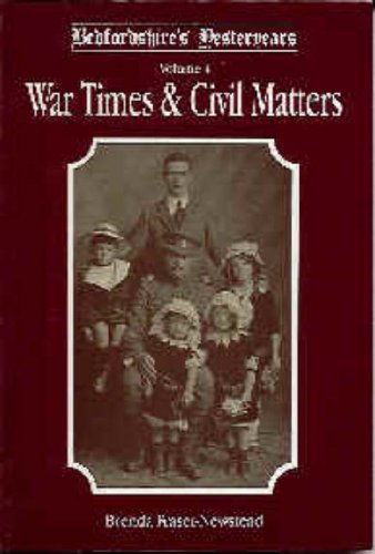 9781871199239: Bedfordshire's Yesteryears: War Times and Civil Matters v. 4