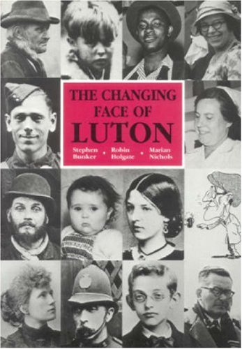 Imagen de archivo de The Changing Face of Luton: An Illustrated History a la venta por MusicMagpie