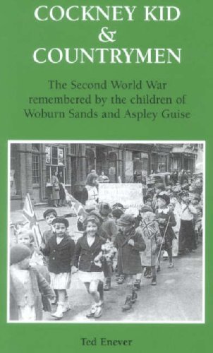 Beispielbild fr Cockney Kid and Countrymen: The Second World War Remembered by the Children of Woburn Sands and Aspley Guise zum Verkauf von WorldofBooks