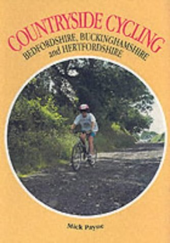 Beispielbild fr Countryside Cycling in Bedfordshire, Buckinghamshire and Hertfordshire zum Verkauf von WorldofBooks