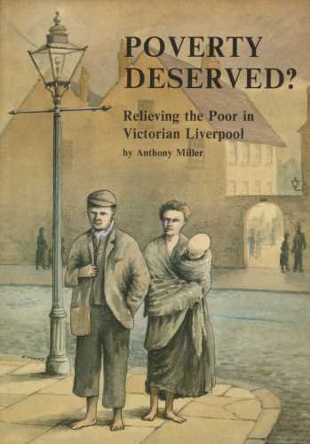 Beispielbild fr Poverty Deserved?: Relieving the Poor in Victorian Liverpool zum Verkauf von WorldofBooks