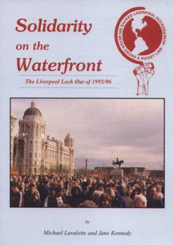 9781871201062: Solidarity on the waterfront: The Liverpool lock out of 1995/96