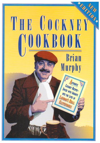 Beispielbild fr The Cockney Cook Book: Authentic Cockney Recipes Spiced with the Insights into the Lives of London's Real Eastenders: No 7 (London Pride Collection S.) zum Verkauf von WorldofBooks