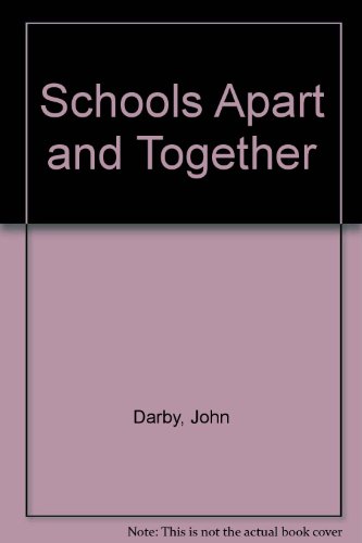 Schools Apart and Together (9781871206753) by John Darby