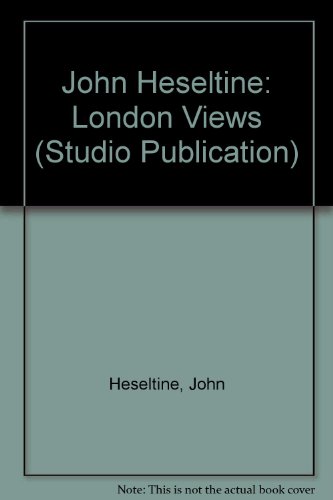 John Heseltine: London Views (Studio Publication) (9781871208757) by John Heseltine