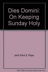 Dies Domini - on Keeping Sunday Holy (9781871217285) by Pope John Paul II