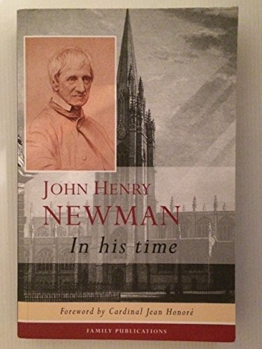 Beispielbild fr John Henry Newman: In His Time zum Verkauf von Kennys Bookshop and Art Galleries Ltd.