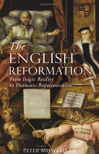 Beispielbild fr The English Reformation: From Tragic Reality to Dramatic Representation zum Verkauf von WorldofBooks