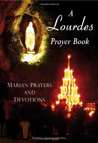 Beispielbild fr A Lourdes Prayer Book: Marian Prayers and Devotions zum Verkauf von WorldofBooks