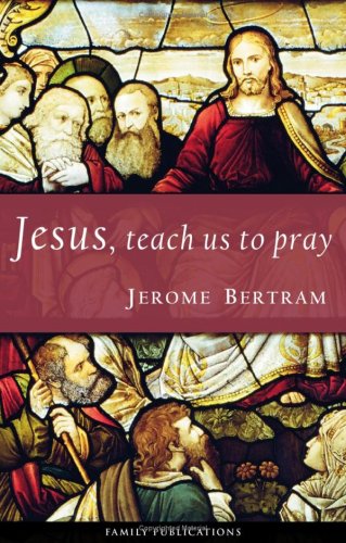 Beispielbild fr Jesus, Teach Us to Pray zum Verkauf von WorldofBooks