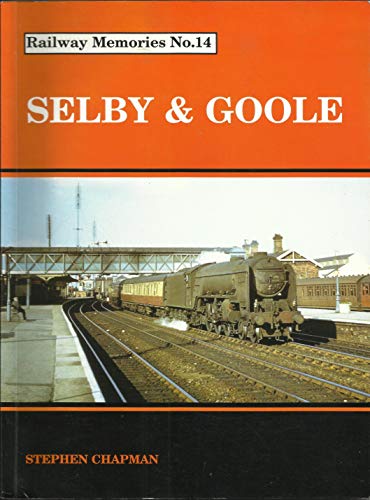 Beispielbild fr Selby and Goole: No. 14 (Railway Memories) zum Verkauf von WorldofBooks