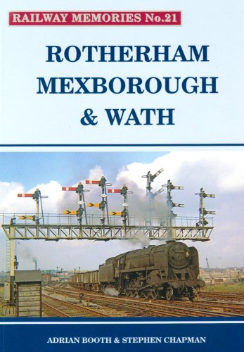 Stock image for Rotherham, Mexborough and Wath: No. 21 (Railway Memories) for sale by AwesomeBooks