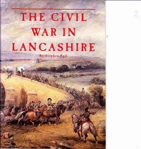 Stock image for The Civil War in Lancashire for sale by WorldofBooks