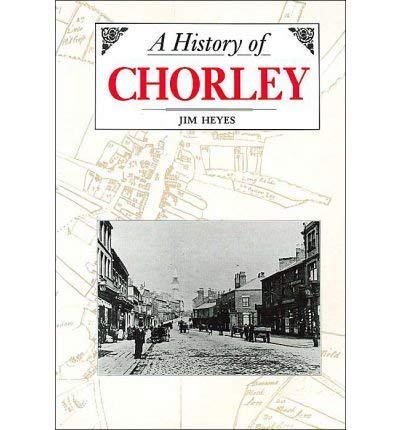 Stock image for A History of Chorley for sale by WorldofBooks