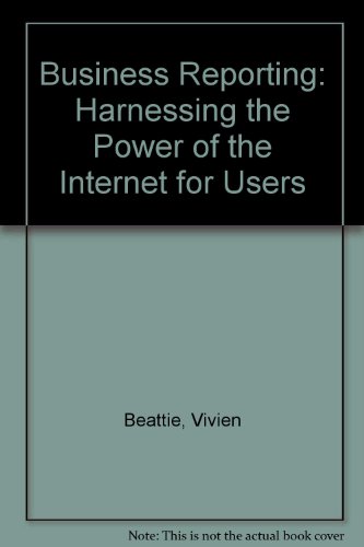Stock image for Business Reporting : Harnessing the Power of the Internet for Users for sale by Better World Books Ltd