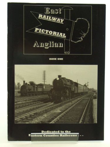Stock image for East Anglian Railway Pictorial. Issue One. for sale by David Ford Books PBFA