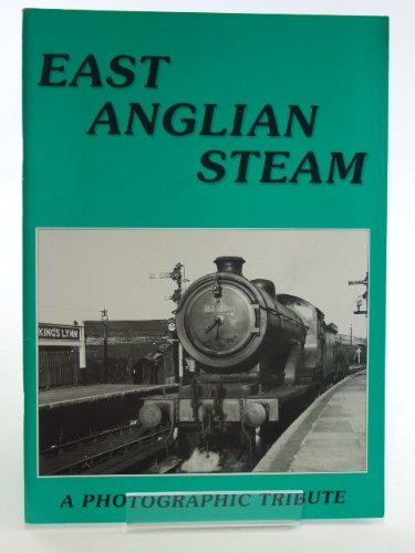 9781871277234: East Anglian Steam: No. 1: A Photographic Tribute