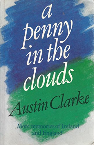 Stock image for A PENNY IN THE CLOUDS: MORE MEMORIES OF IRELAND AND ENGLAND for sale by Wonder Book