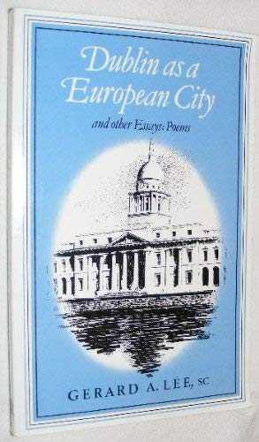 Dublin as a European city and other essays: Poems (9781871305067) by Michael Keating