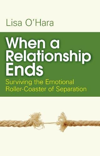 Stock image for When a Relationship Ends: Surviving the Emotional Rollercoaster of Separation for sale by WorldofBooks