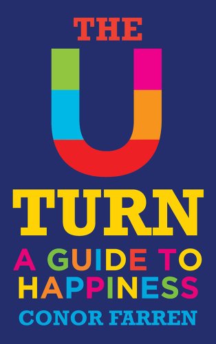 Imagen de archivo de The U Turn: A Guide to Happiness a la venta por WorldofBooks