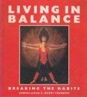 Living in Balance - Breaking the Habits
