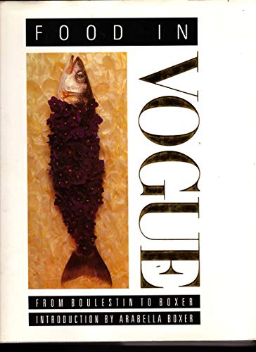 Stock image for Food in Vogue from Boulestin to Boxer for sale by Cottage Books